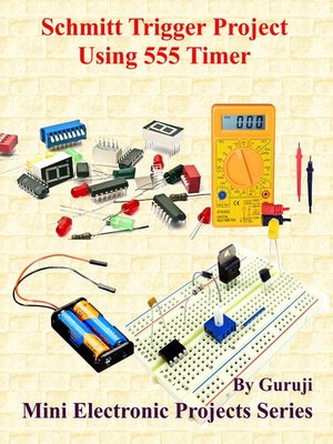 cover image of Schmitt Trigger Project Project Using 555 Timer